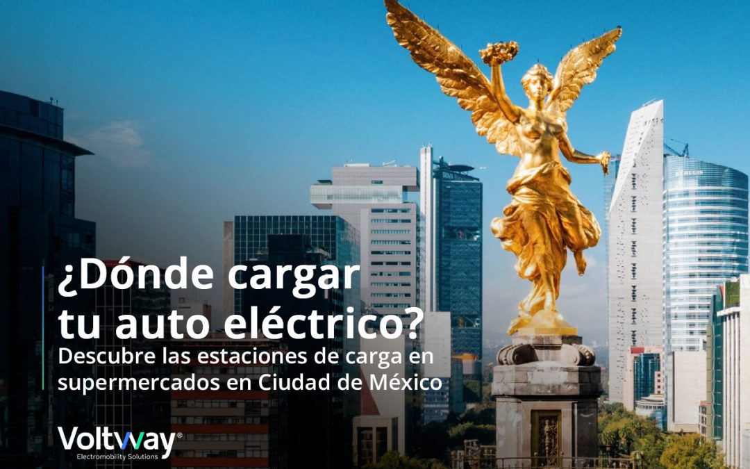 ¿Dónde cargar tu auto eléctrico? Descubre las estaciones de carga en supermercados en Ciudad de México portada