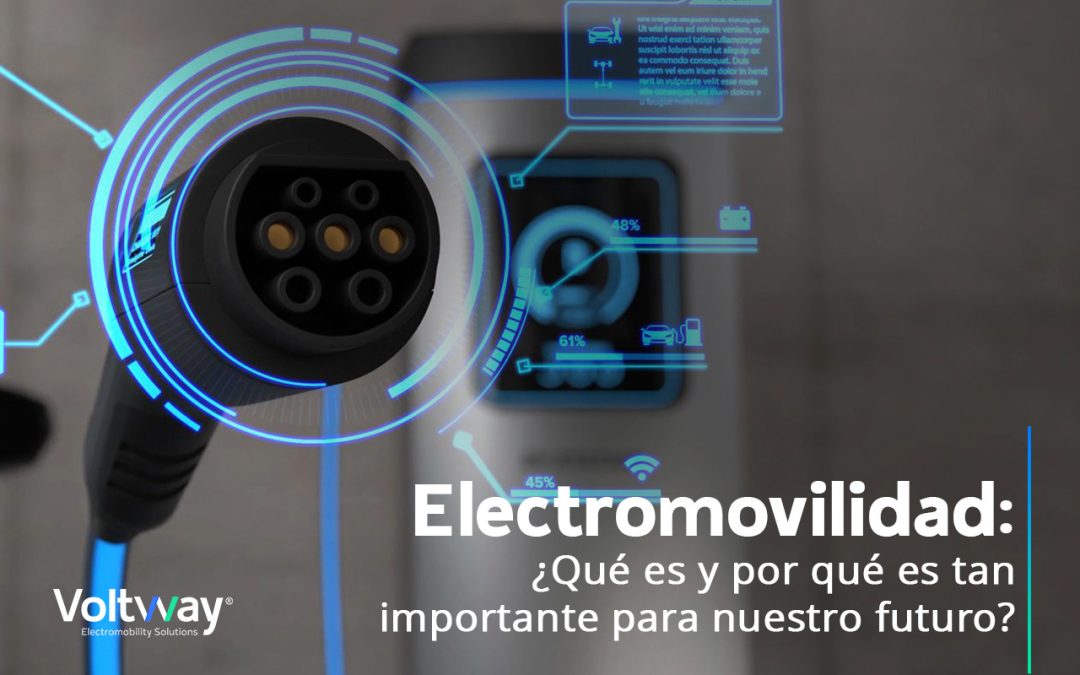 Electromovilidad en México: ¿Qué es y por qué es tan importante para nuestro futuro?